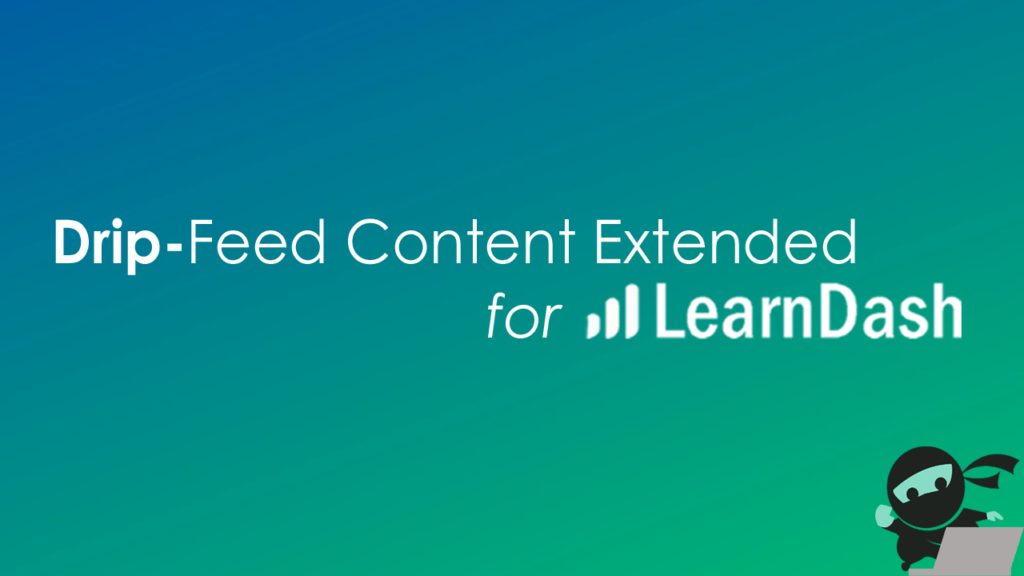 Dripfeed Content Extended for LearnDash